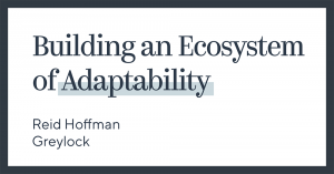 Building Ecosystems of Adaptability